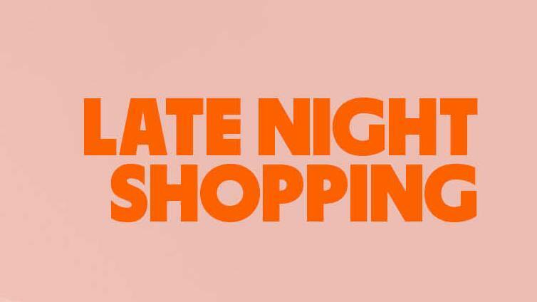 Late Night Shopping
