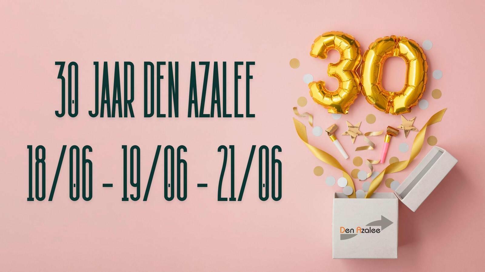 30 jaar Den Azalee - Feest je mee?