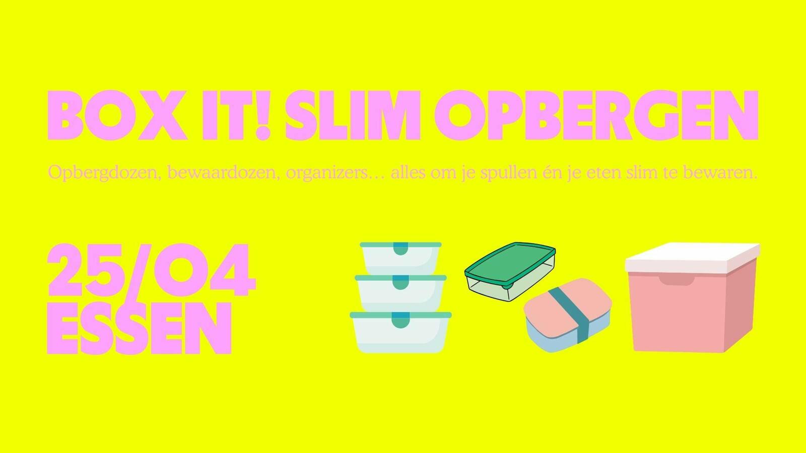 Box it! Slim opbergen