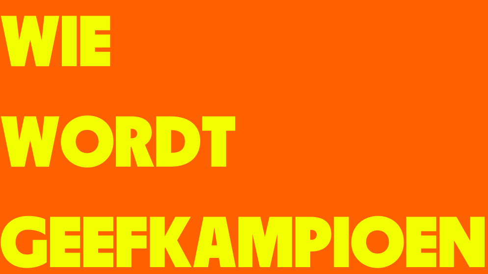 Wie wordt geefkampioen?